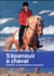 S'épanouir à cheval - équitation et développement personnel (édition 2017)