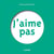 J'aime pas