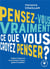 Pensez-vous vraiment ce que vous croyez penser ?