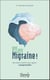 Bye bye migraine ! une seule solution pour guérir : comprendre