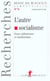 Revue du mauss numero 16 l'autre socialisme - entre utilitarisme et totalitarisme