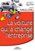 La voiture qui a change l'entreprise