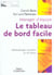 Le tableau de bord facile - methodologie complete en 76 fiches