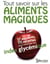 Tout Savoir Sur Les Aliments Magiques : 57 Aliments, 115 Recettes Pour Maitriser Son Index Glycemiqu