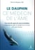 Le dauphin ce médecin de l'âme - une nouvelle approche neuroscientifique