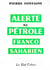 Alerte au pétrole franco saharien