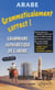 Grammaticalement correct ! Grammaire alphabétique de l'arabe - Nouvelle édition revue et corrigée (2e édition)