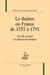 Le théâtre en France de 1757 à 1791