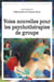 Voies nouvelles pour les psychothérapies de groupe