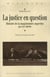 La justice en question - histoire de la magistrature angevine au xix siècle