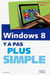 Windows 8 Y A Pas Plus Simple
