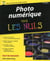 Photographie numérique pour les nuls (16e édition)