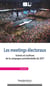 Les meetings électoraux - scènes et coulisses de la campagne présidentielle de 2017