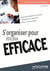 Efficacité professionnelle : s'organiser au travail