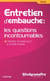 Entretien d'embauche : les questions incontournables (3e édition)