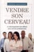Vendre son cerveau