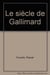 Le siècle de gallimard