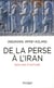 De la Perse à l'Iran - 3000 ans de civilisation