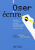 Oser écrire