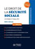 Le droit de la sécurité sociale : système et finalités (2e édition)