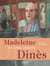 Madeleine Dinès, une artiste singulière