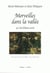 MERVEILLES DANS LA VALLEE