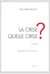 La crise, quelle crise ?