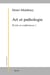 Art et pathologie Tome 1 : Ecrits et conférences (édition 2025)