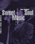 Sweet soul music - rhythm and blues et rêve sudiste de liberté