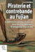 Piraterie et contrebande au Fujian - l'administration chinoise face aux problèmes d'illégalité maritime