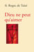 Dieu ne peut qu'aimer