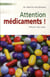 Attention médicaments