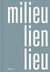 Milieu lien lieu