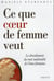 Ce que coeur de femme veut