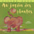 Au jardin des plantes