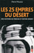 Les 25 empires du désert - une histoire du Proche et Moyen Orient