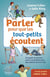 Parler pour que les tout-petits ecoutent - un guide de secours pour le quotidien avec des enfants de 2 à 7 ans