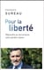 Pour la liberté - répondre au terrorisme sans perdre raison