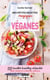 Mes petites recettes magiques : véganes - 100 recettes healthy et faciles sans produits d'origine animale
