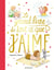 Le grand livre de tout ce que j'aime : Un tendre inventaire du quotidien pour savourer tous les petits moments qu'aime un enfant