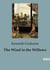 The Wind in the Willows : Adventures and Friendships Along the Riverbank