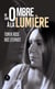 De son ombre à la lumière