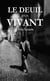 Le deuil d'un vivant