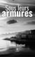 Sous leurs armures