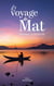 Le voyage du Mat