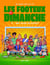 Les footeux du dimanche Tome 1 : une saison en district