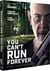 You Can't Run Forever