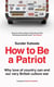 How to be a patriot : Why love of country can end our very british culture war