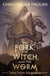 THE FORK, THE WITCH AND THE WORM