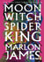 Moon Witch, Spider King : Dark Star Trilogy 2